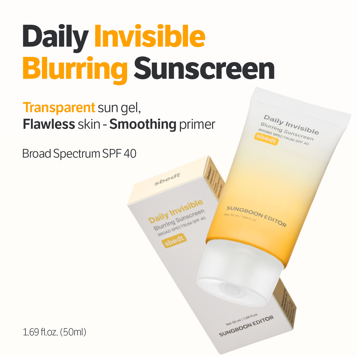 Sungboon Editor Daily Invisible Blurring Sunscreen, transparent sun gel and smoothing primer, broad spectrum SPF 40, 50 ml